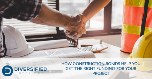 How Construction Bonds Help You Get the Right Funding for Your Project